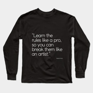 Picasso's Quote Long Sleeve T-Shirt